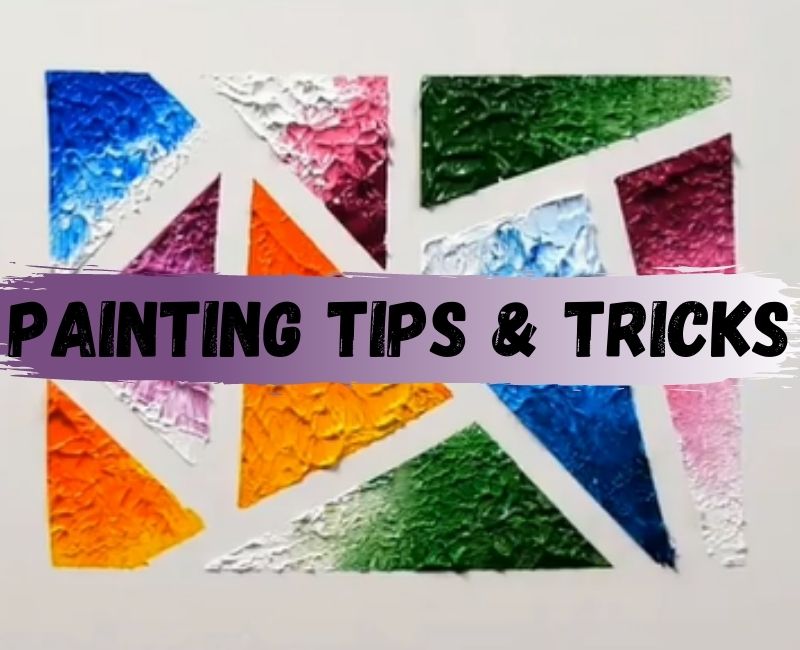 PAINTING TIPS AND TRICKS