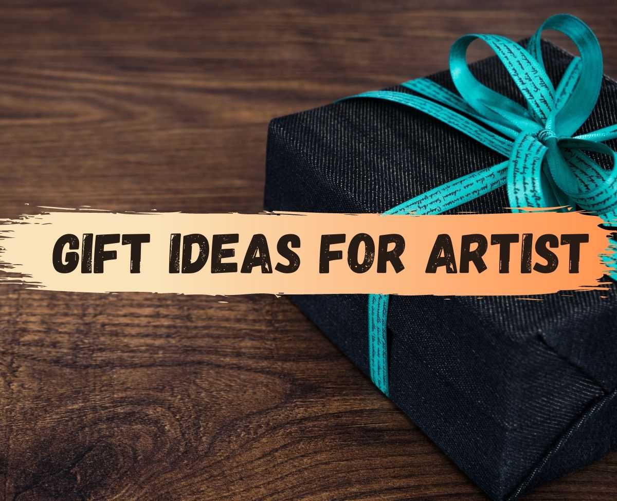 best gift ideas for artist