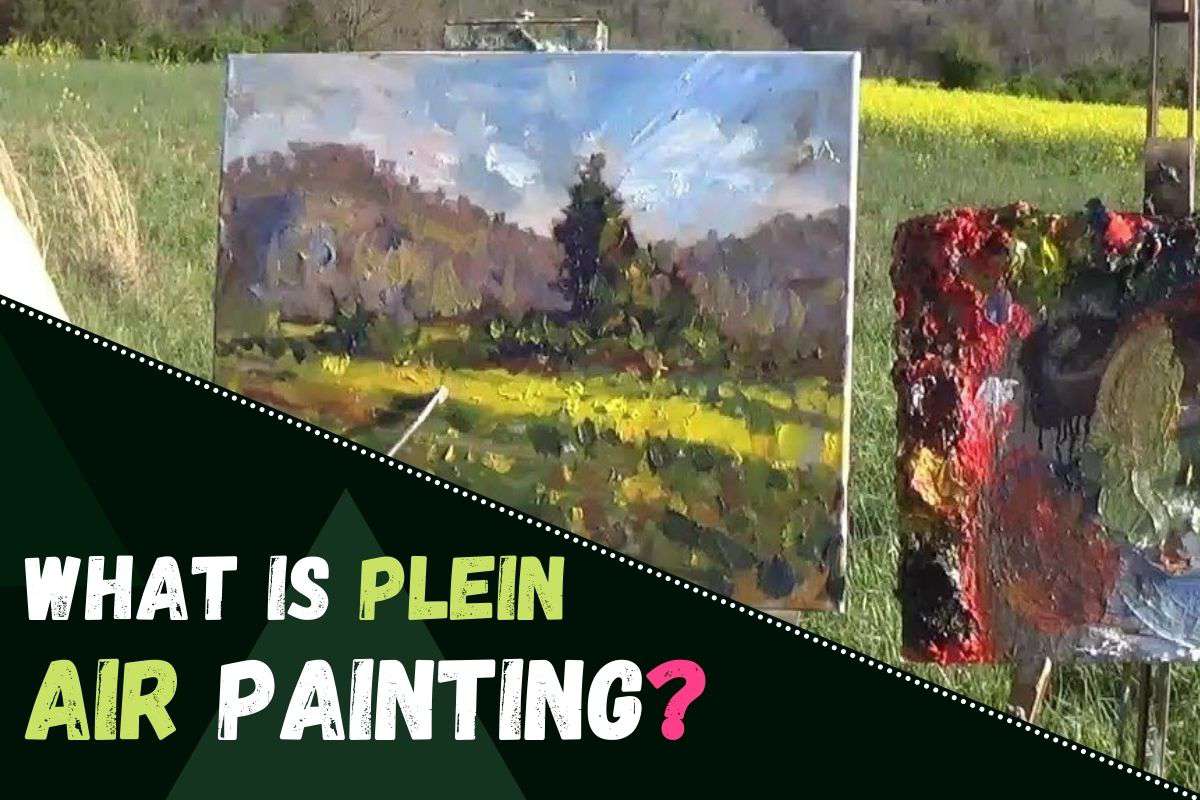 What is Plein Air Painting?