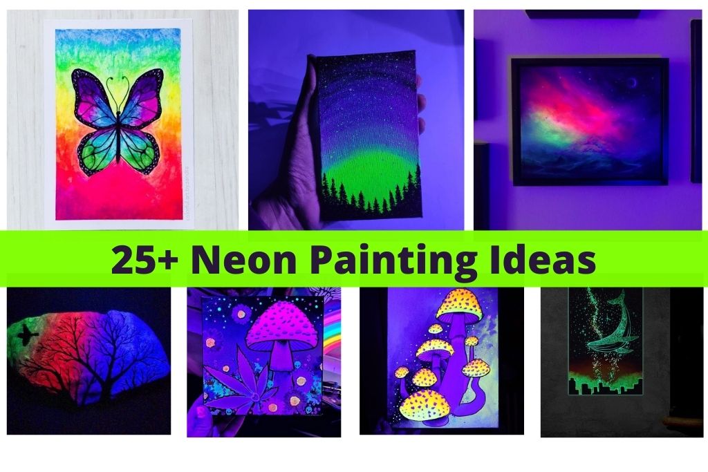 25+ neon painting ideas 2022