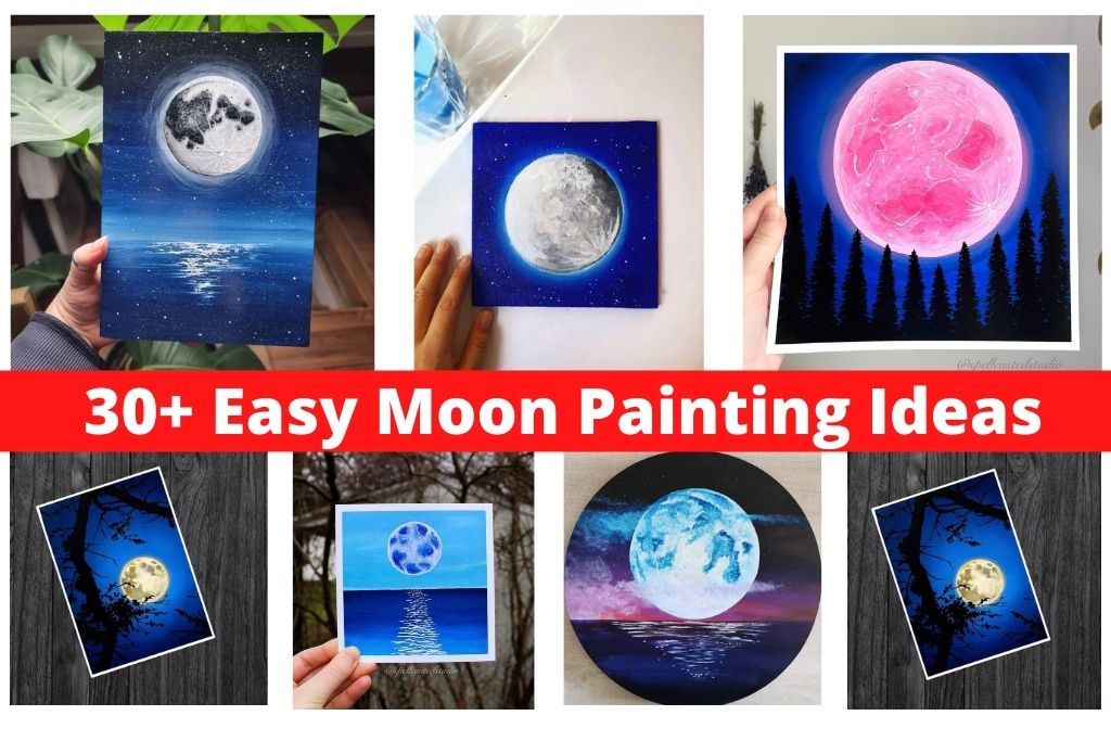 30+ Easy Moon Painting Ideas