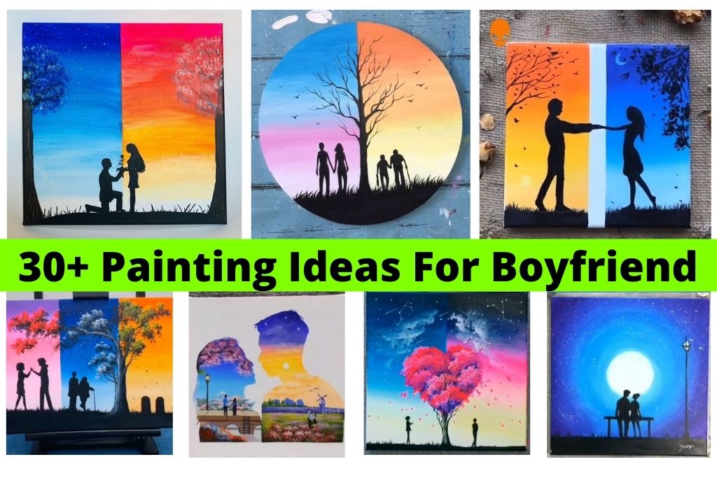 30+ Painting Ideas For Boyfriend