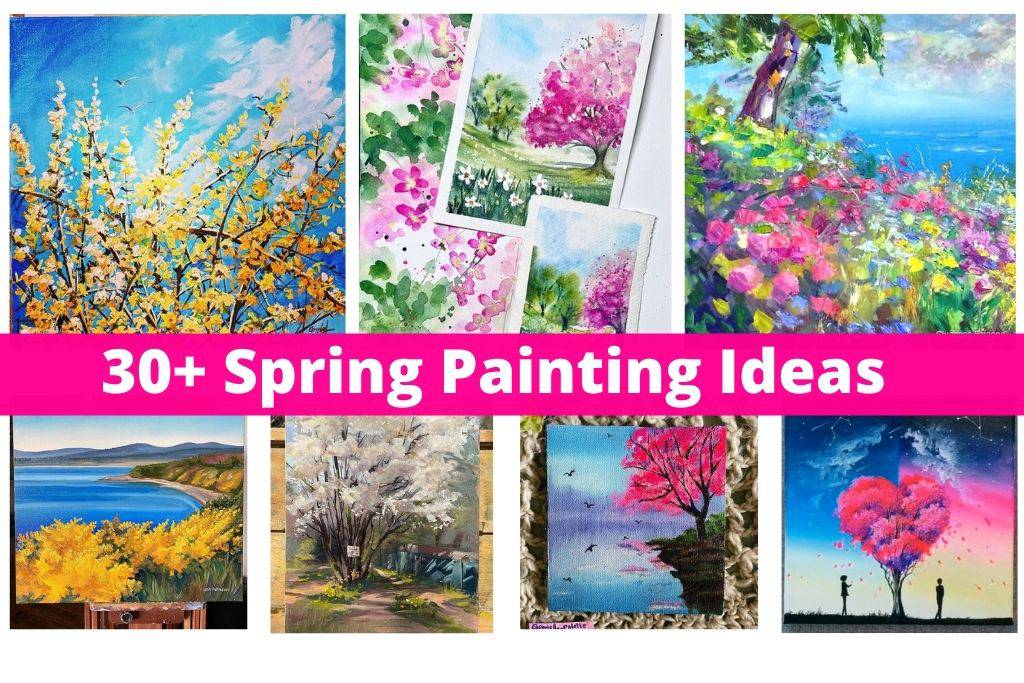 30+ Spring Painting Ideas