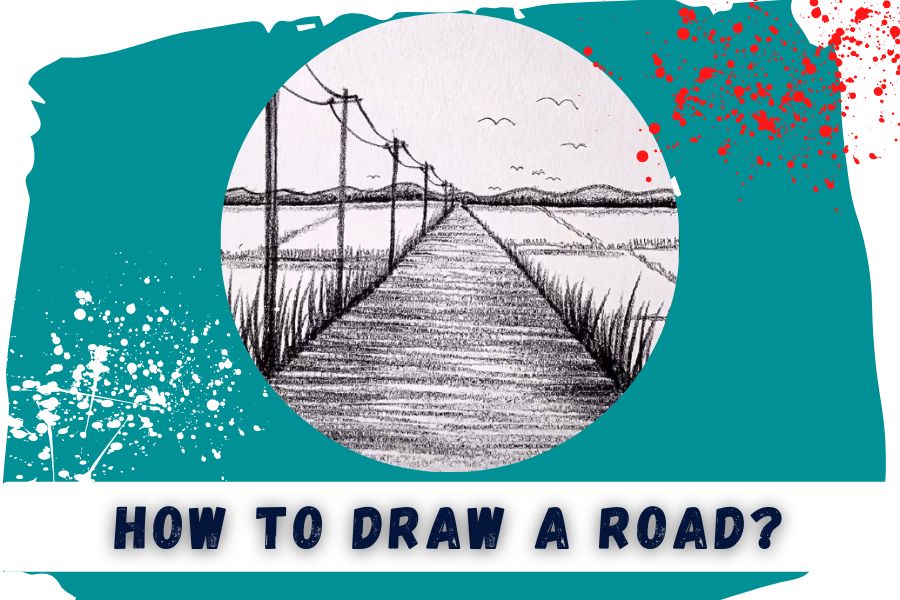 How To Draw A Road