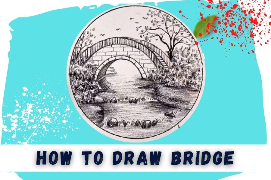 How to Draw a Bridge Step By Step Bridge Drawing