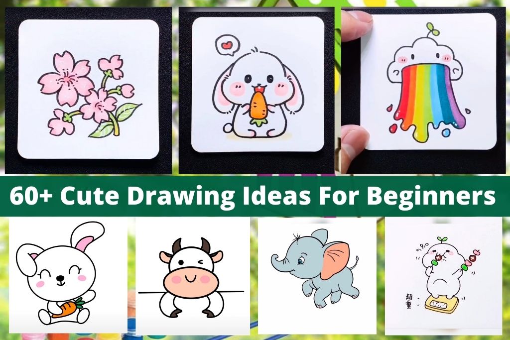 60+ Cute drawing ideas for beginners artist