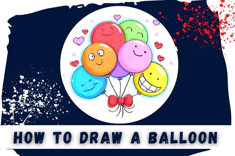 How To Draw A Balloon