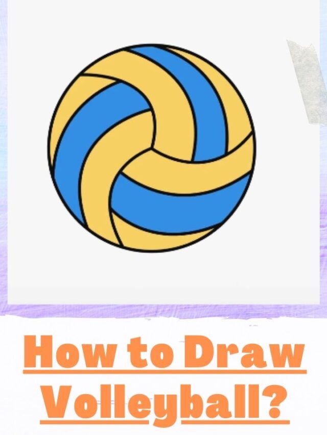 How to Draw A Volleyball | Step By Step Guide On Volleyball Drawing