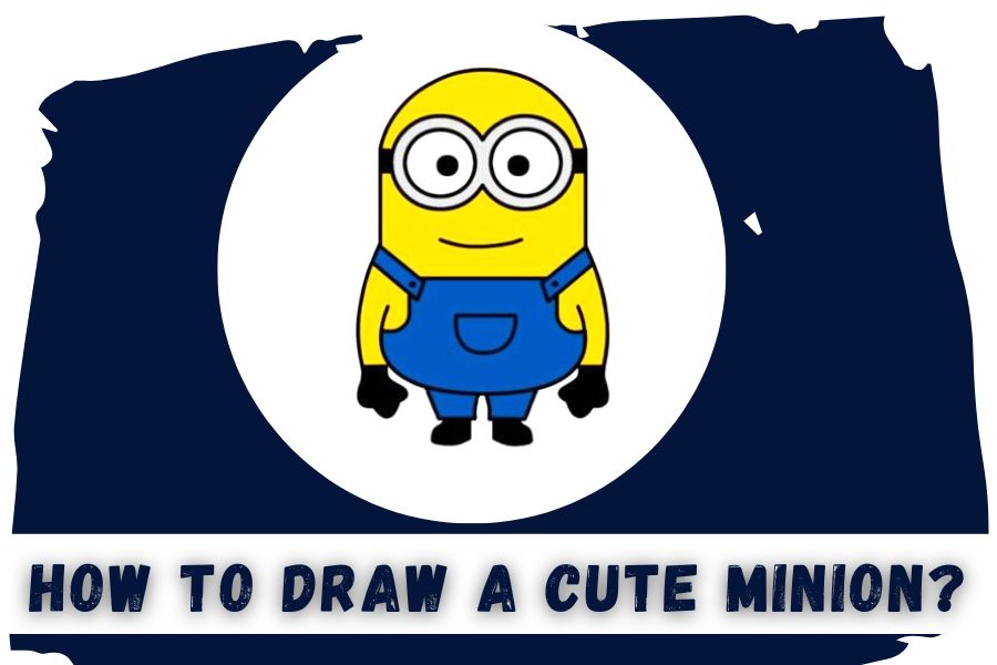 How To Draw A Cute Minion