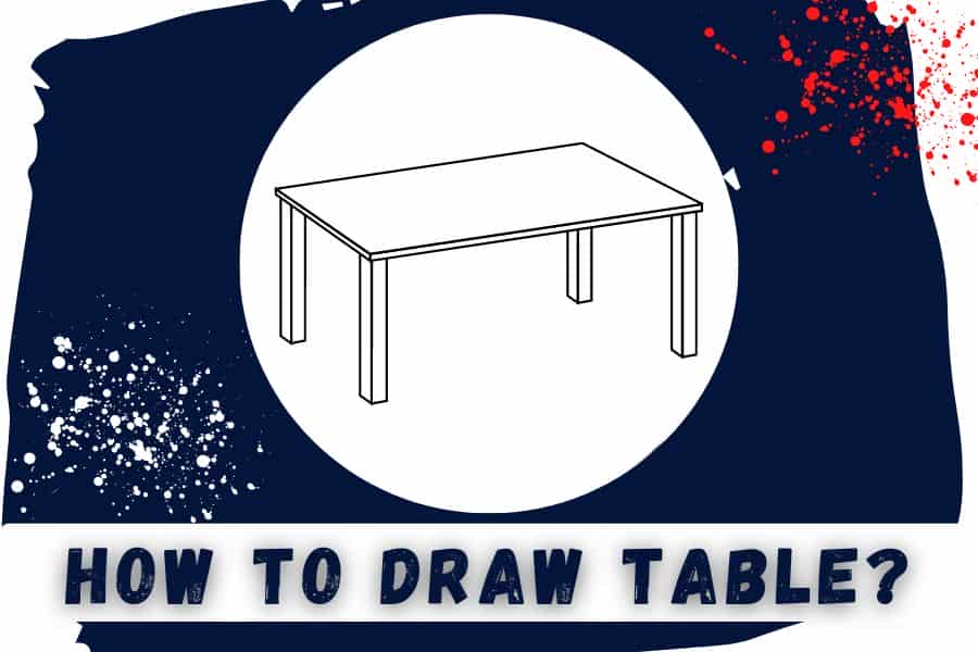 how to draw table